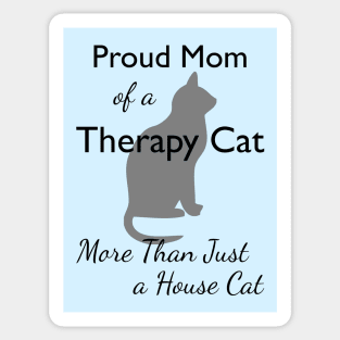 Proud Mom of a Therapy Cat Sticker